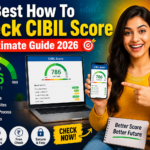 Best How To Check CIBIL Score Ultimate 2026
